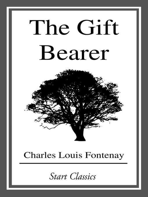 Title details for The Gift Bearer by Charles Louis Fontenay - Wait list